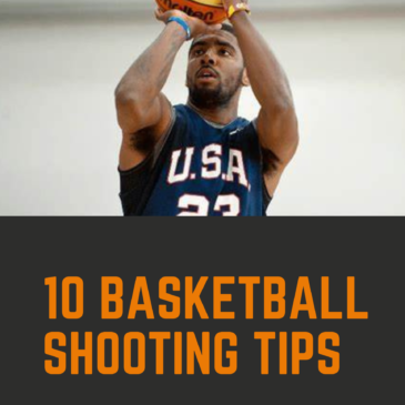 10 TYPES OF BASKETBALL SHOOTING TIPS